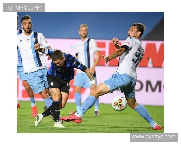 拉齐奥与亚特兰大精彩对决集锦回顾激情瞬间与精彩进球分析 拉齐奥与亚特兰大精彩对决集锦回顾激情瞬间与精彩进球分析